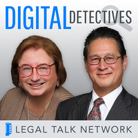Digital Detectives on the Legal Talk Network